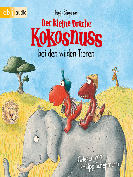 Title details for Der kleine Drache Kokosnuss bei den wilden Tieren by Ingo Siegner - Available